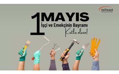 1 Mayıs Emek ve Dayanışma Günü Mesajı