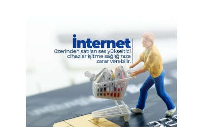 İnternet Üzerinden Satılan Ses Yükseltici Cihazlar İşitme Sağlığınıza Zarar Verebilir.